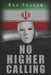 No Higher Calling by Rex Fuller