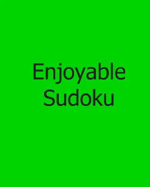 Enjoyable Sudoku: Moderate, Large Print Sudoku Puzzles by Mark Hartz