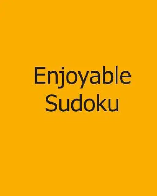 Enjoyable Sudoku: Volume 2: Moderate, Large Print Sudoku Puzzles by Mark Hartz
