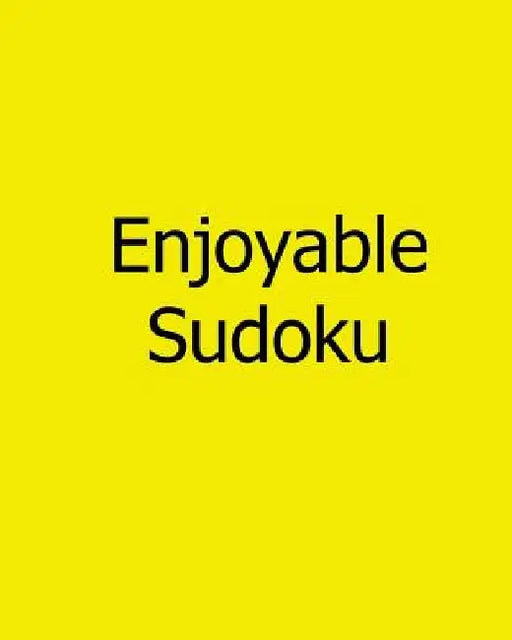 Enjoyable Sudoku: Volume 3: Moderate, Large Print Sudoku Puzzles by Mark Hartz