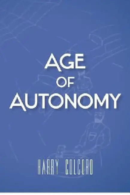 Age of Autonomy by Harry Colcord