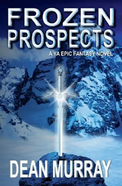 Frozen Prospects (The Guadel Chronicles Volume 1) by Dean Murray