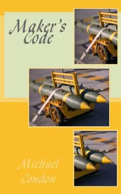 Maker's Code by Michael Condon