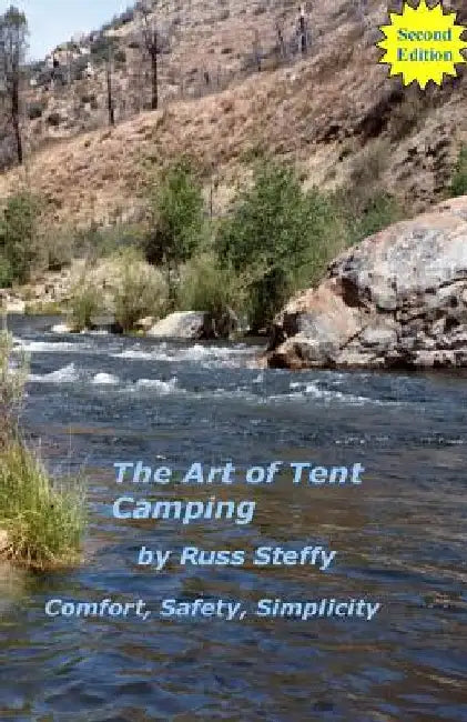 The Art of Tent Camping (Black and White Edition) by Russ Steffy