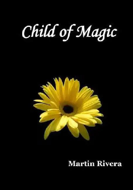 Child of Magic by Martin Rivera