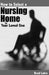 How To Select A Nursing Home For A Loved One by Brad Lakin