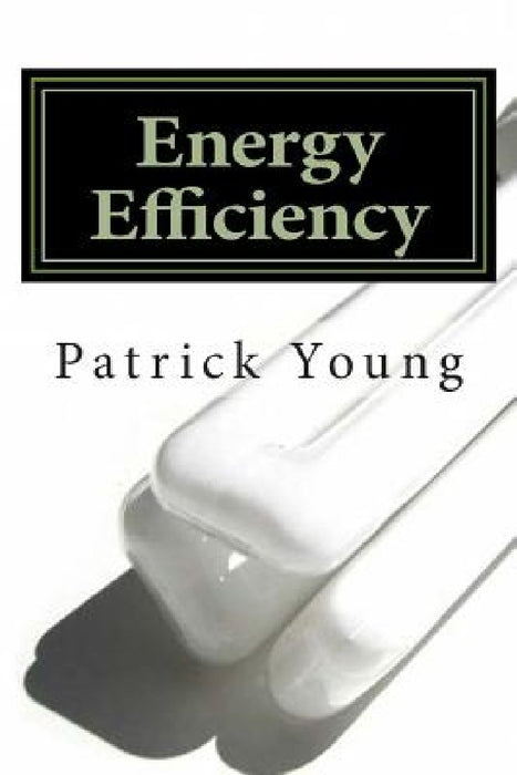 Energy Efficiency by Patrick Young