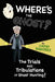 Where's The Ghost?: The Trials and Tribulations of Ghost Hunting! by Cathy Ramirez