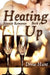 Fireside Romance Book 3: Heating Up by Drew Hunt