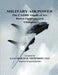 Military Air Power - The CADRE Digest of Air Power Opinions and Thoughts by Charles M. Westenhoff