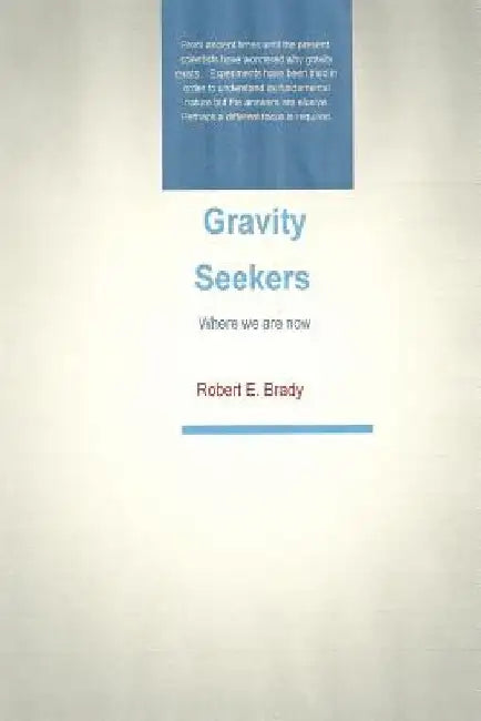 Gravity Seekers by Robert E. Brady