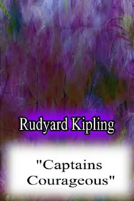 Captains Courageous by Rudyard Kipling