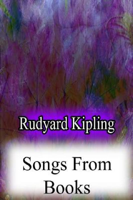 Songs From Books by Rudyard Kipling
