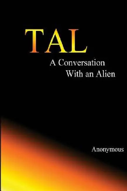 Tal, a conversation with an alien by Anonymous