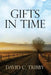 Gifts in Time by David C. Tribby