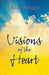 Visions of the Heart by Alvin Kennard