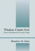Wisdom Crieth Out! Words of Inspiration for Everyday People by Demetrice M. Gates