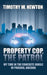 Property Cop, the Patrol: My Time in the Concrete Jungle of Phoenix, Arizona by Timothy W. Newton