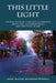 This Little Light: A Poetic Book of Christian Inspiration about Love, Encouragement and the Trials of Life by June Alexis Johnson Ferrell