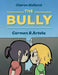 The Bully: Carmen & Artela by Cheron Holland
