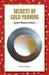 Secrets of Gold Panning: Gold Photos Edition by David E. Kahler