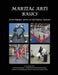 Martial Arts Basics: From Olympic Sports to Self-Defense Systems by Al Gotay Edd