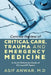 Concise Review of Critical Care, Trauma and Emergency Medicine: A Quick Reference Guide of ICU and Er Topics by Asif Anwar