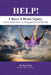 HELP! I Have A Brain Injury And It Feels Like I've Dropped Out of the Sky: A Survivor's Guide to Understanding and Managing Traumatic Brain Injury by Kay Pratt Ceap Cpcc Cslc