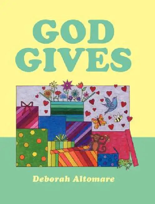 God Gives by Deborah Altomare