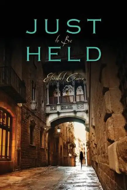 Just to Be Held by Elisabet Cairo