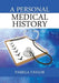 A Personal Medical History by Pamela Taylor