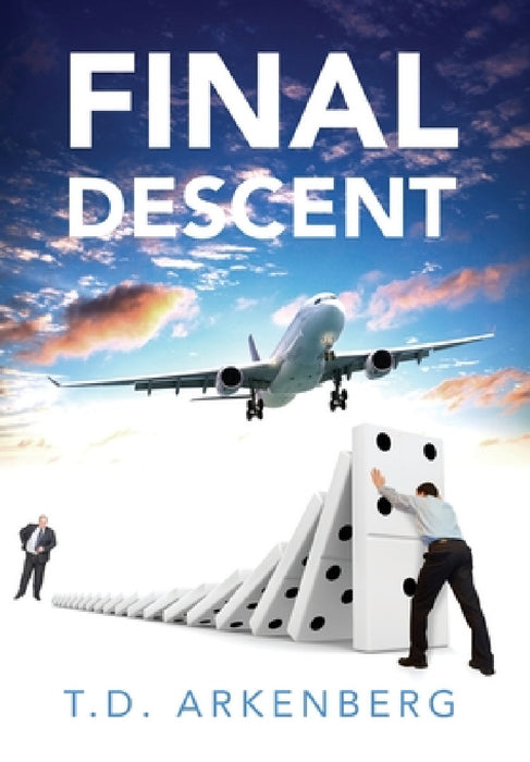 Final Descent by T. D. Arkenberg