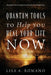 Quantum Tools to Help You Heal Your Life Now: Healing the Past Using the Secrets of the Law of Attraction by Romano, Lisa A.
