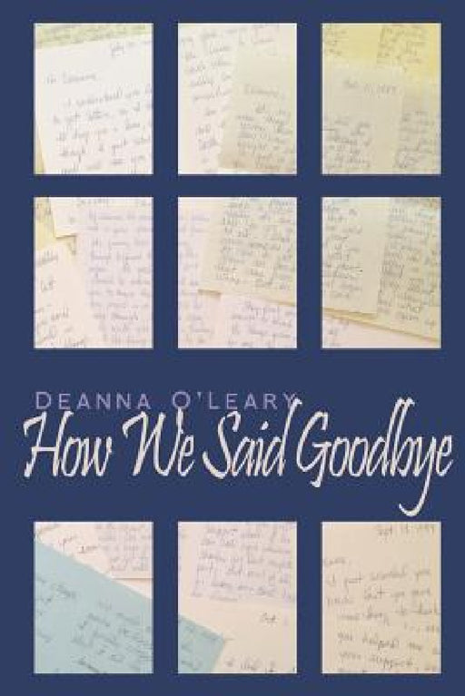 How We Said Goodbye by Deanna Oleary