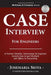Case Interview for Engineers: A Former Deloitte, Interviewer & Engineer Reveals How to Get Multiple Job Offers in Consulting by Josemaria Siota
