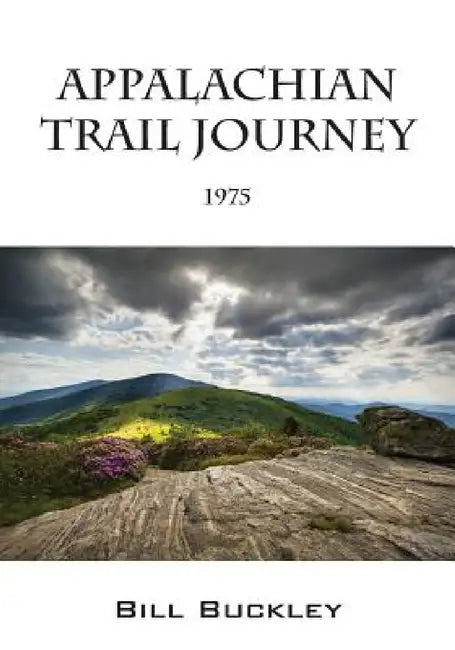 Appalachian Trail Journey: 1975 by Bill Buckley