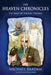 The Heaven Chronicles: The Book of Michael Monroe by Michael Bradam