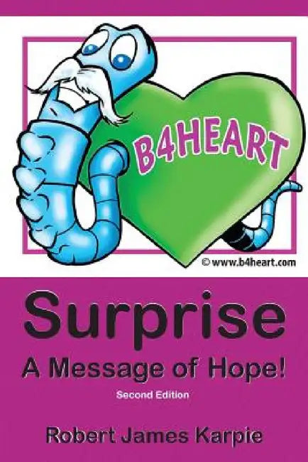 Surprise: A Message of Hope! Second Edition by Robert James Karpie