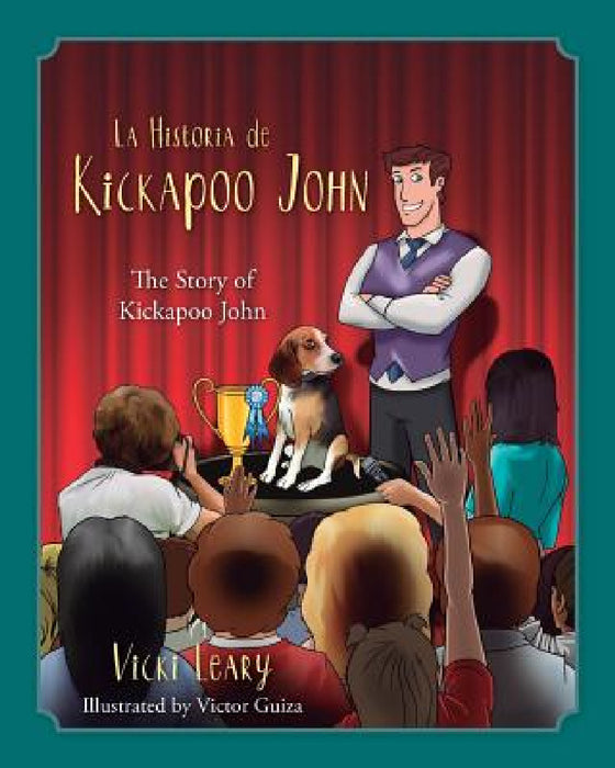 La Historia de Kickapoo John (Spanish and English): The Story of Kickapoo John by Vicki Leary