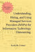 Understanding, Hiring, and Using Managed Services Providers (MSPs) for Information Technology Outsourcing by Keith M. Cramer