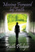 Moving Forward by Faith by Faith Pledger