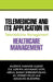 Telemedicine and Its Application in Healthcare Management: Telemedicine Management by Mustafa Almahdi Algaet