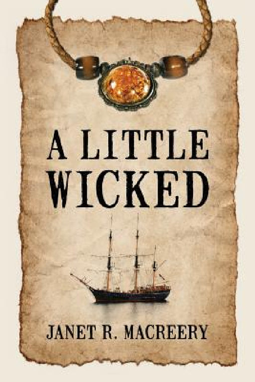 A Little Wicked by Janet R. Macreery
