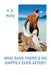 Who Says There's No Happily Ever After? by V. E. Kelly