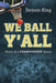 We Ball Y'All: Diary of a Championship Quest by Dennis King