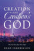 Creation and Creation's God: One God, One Story, One People by Dean Fredrikson
