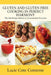 Gluten and Gluten Free Cooking in Perfect Harmony: The one recipe solution to accommodate everyone by Lucie Cote Contente