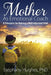 Mother As Emotional Coach: 8 Principles for Raising a Well-Adjusted Child by Stephany Hughes