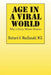 Age in a Viral World: Why a Dizzy Minute Matters by Richard A. MacDonald