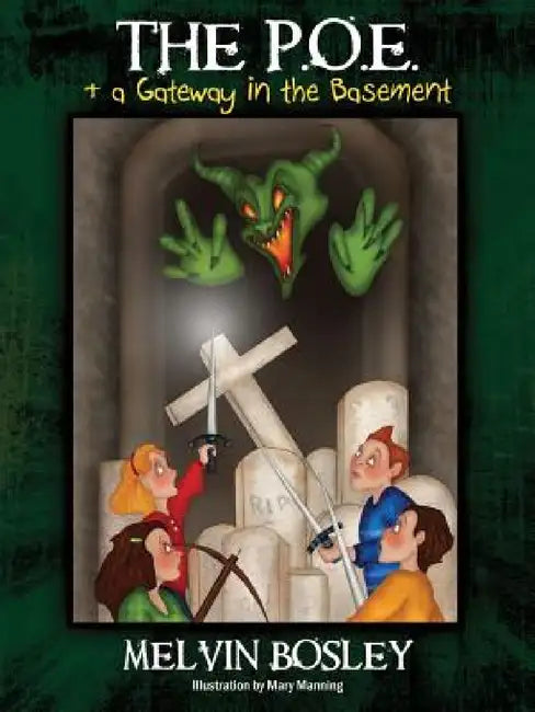 The P.O.E & a Gateway In the Basement by Melvin Bosley